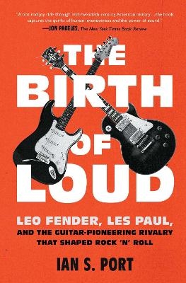 The Birth of Loud - Ian S. Port