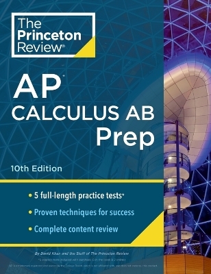 Princeton Review AP Calculus AB Prep, 2024 - The Princeton Review, David Khan