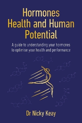 Hormones, Health and Human Potential - Nicky Keay