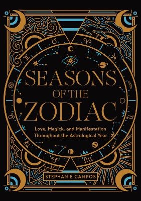 Seasons of the Zodiac - Stephanie Campos