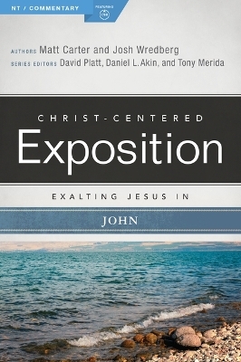 Exalting Jesus in John - Matt Carter, Josh Wredberg