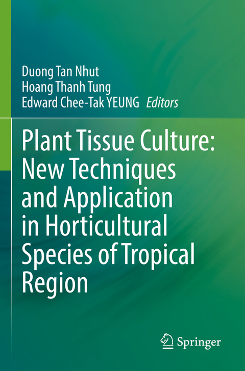 Plant Tissue Culture: New Techniques and Application in Horticultural Species of Tropical Region - 