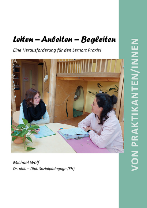 Leiten – Anleiten – Begleiten - Michael Wolf