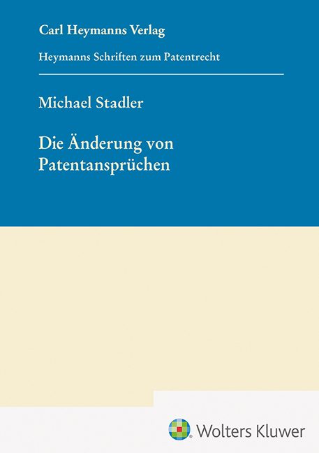 Die Änderung von Patentansprüchen (HSP 25) - Michael Stadler