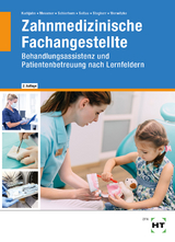 eBook inside: Buch und eBook Zahnmedizinische Fachangestellte - Kurbjuhn, Stefan; Messmer, Dr. Andreas; Schierhorn, Monika; Soltau, Eike; Dr. Stegherr, Anke; Werwitzke, Sabine