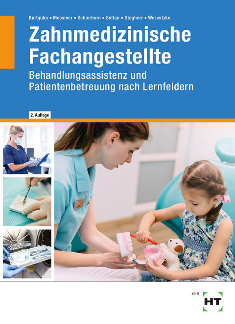 eBook inside: Buch und eBook Zahnmedizinische Fachangestellte - Stefan Kurbjuhn, Dr. Andreas Messmer, Monika Schierhorn, Eike Soltau, Anke Dr. Stegherr, Sabine Werwitzke