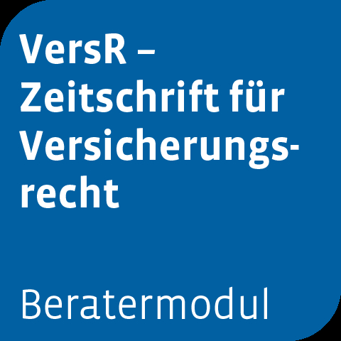 Beratermodul VersR – Zeitschrift für Versicherungsrecht