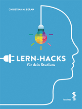 Lern-Hacks für dein Studium - Christina M. Beran