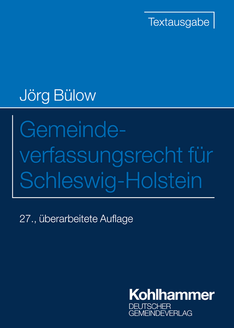 Gemeindeverfassungsrecht für Schleswig-Holstein - Jörg Bülow