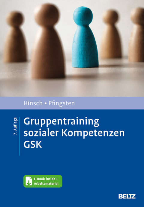 Gruppentraining sozialer Kompetenzen GSK - Rüdiger Hinsch, Ulrich Pfingsten