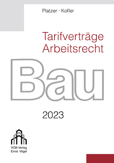 Tarifverträge Arbeitsrecht Bau 2023 - Lothar Platzer, Sebastian Kofler