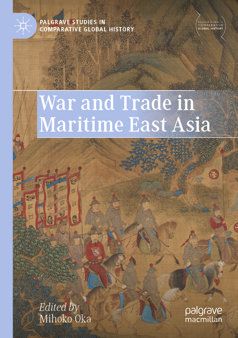 War and Trade in Maritime East Asia - 