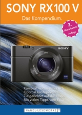 SONY RX100 V - Das Kompendium. - Michael Nagel