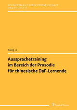 Aussprachetraining im Bereich der Prosodie für chinesische DaF-Lernende - Xiang Li