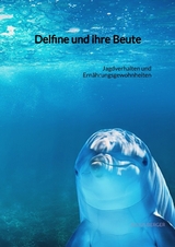 Delfine und ihre Beute - Julius Berger