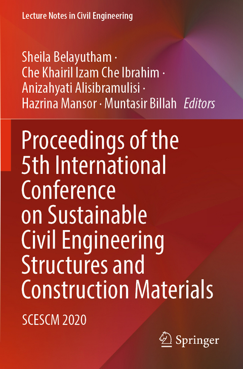 Proceedings of the 5th International Conference on Sustainable Civil Engineering Structures and Construction Materials - 