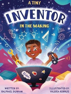 A Tiny Inventor In The Making - Ralphael Dunham