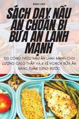 Sách D&#7840;y N&#7844;u &#258;n Chu&#7848;n B&#7882; B&#7918;a &#258;n Lành M&#7840;nh -  Bình Linh