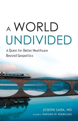 A World Undivided - Joseph Saba, Mariana M Rodrigues