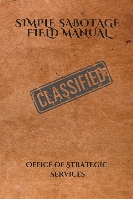 Simple Sabotage Field Manual - United States OSS