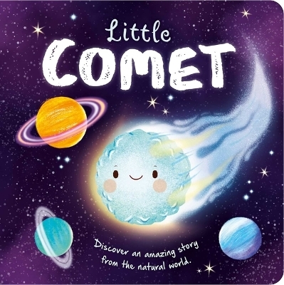 Nature Stories: Little Comet-Discover an Amazing Story from the Natural World -  Igloobooks