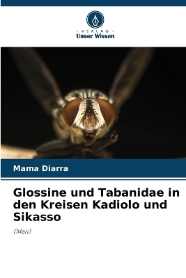 Glossine und Tabanidae in den Kreisen Kadiolo und Sikasso - Mama Diarra