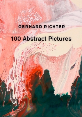 Gerhard Richter: 100 Abstract Pictures - Gerhard Richter