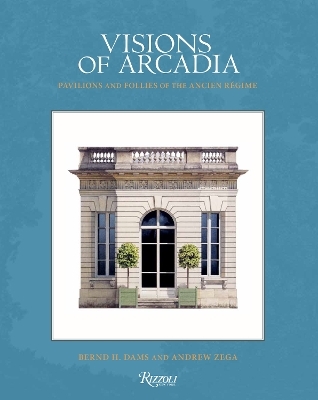 Visions of Arcadia - Bernd H. Dams, Andrew Zega