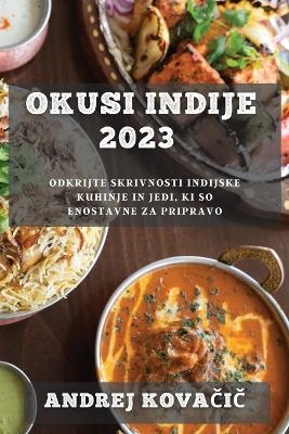 Okusi Indije 2023 -  Kova&  #269;  i&  #269;  Andrej