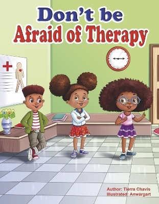 Don't Be Afraid Of Therapy - Tierra Chavis