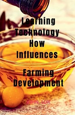 Learning Technology How Influences - John Lok