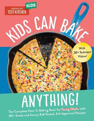 Kids Can Bake Anything! -  America's Test Kitchen