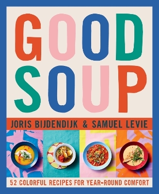 Good Soup - Joris Bijdendijk, Samuel Levie