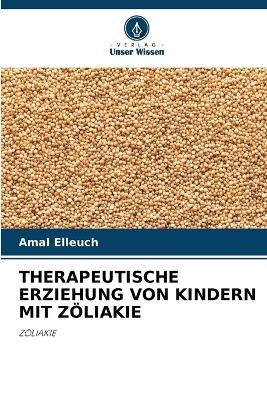 Therapeutische Erziehung Von Kindern Mit Zöliakie - Amal Elleuch