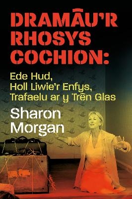 Dramau'r Rhosys Cochion - Sharon Morgan