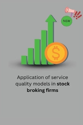 Application of service quality models in stock broking firms - Shergill Sarabjit Singh S