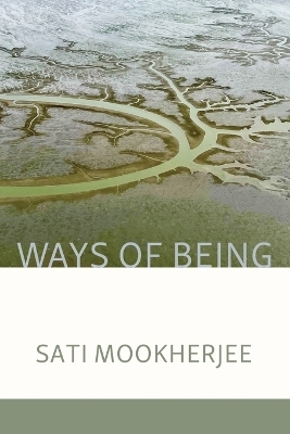 Ways of Being - Sati Mookherjee