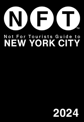 Not For Tourists Guide to New York City 2024 -  Not for Tourists