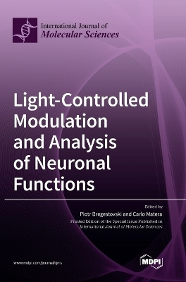 Light-Controlled Modulation and Analysis of Neuronal Functions