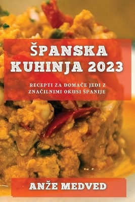 Spanska kuhinja 2023 - Anze Medved