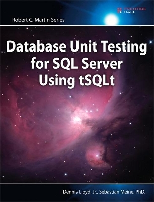 Database Unit Testing for SQL Server Using tSQLt - Dennis Lloyd; Sebastian Meine