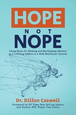 Hope Not Nope - Dr Dillon Caswell