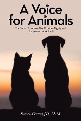 A Voice for Animals - Suzana Gartner J D LL M