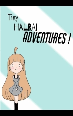 Tiny Halrai Adventures -  Halrai