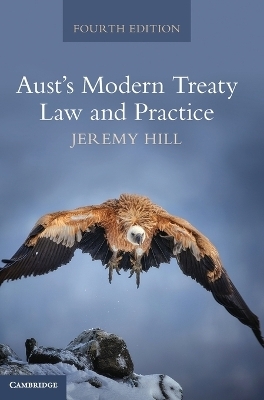 Aust's Modern Treaty Law and Practice - Jeremy Hill