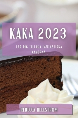 Kaka 2023 - Rebecca Hellström