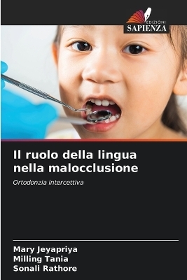 Il ruolo della lingua nella malocclusione - Mary Jeyapriya, Milling Tania, Sonali Rathore