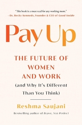 Pay Up - Reshma Saujani