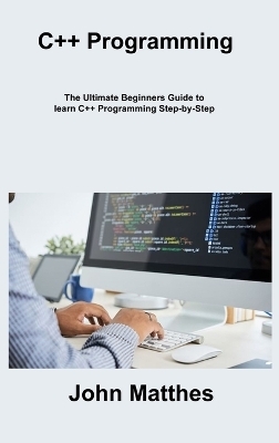 C++ Programming - John Matthes
