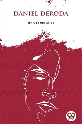 Daniel Deroda - George Eliot